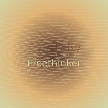 Various Artists - Giddy Freethinker