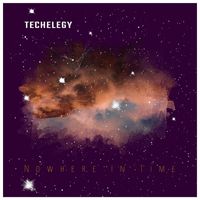 Techelegy - Nowhere in Time (Instrumental)