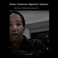 Block Kay - Stop Violence Against Women (Explicit)