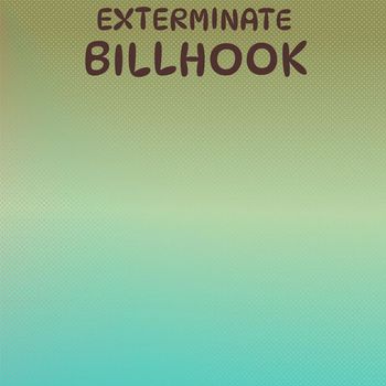 Various Artists - Exterminate Billhook