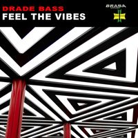 Drade Bass Music - Feel The Vibes