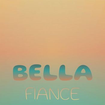 Various Artists - Bella Fiance