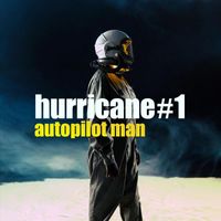 Hurricane #1 - Autopilot Man