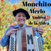 Monchito Merlo - Andrea de la Aldea