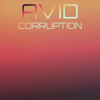 Various Artists - Avid Corruption