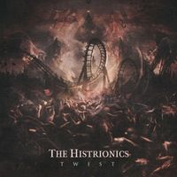The Histrionics - Twist