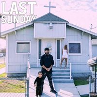 Joseph Kay - Last Sunday (Explicit)