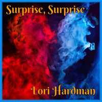 Lori Hardman - Surprise, Surprise