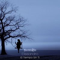 Elissandro - El Tiempo Sin Ti