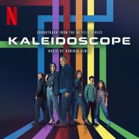 Dominic Lewis - Kaleidoscope (Soundtrack from the Netflix Series)