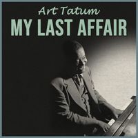 Art Tatum - My Last Affair
