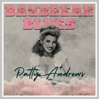 Patty Andrews - Daybreak Blues