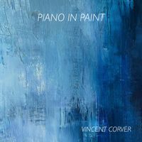 Vincent Corver - Piano in Paint