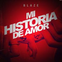 Blaze - Mi Historia De Amor