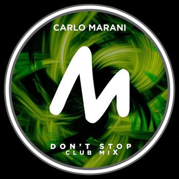 Carlo Marani - Don't Stop (Club Mix)