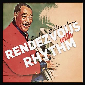 Duke Ellington - Rendezvous with Rhythm