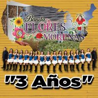 Banda Flores Morenas - 3 Años
