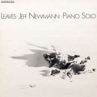 Jeff Newmann - Leaves, Vol. 1: Piano Solo