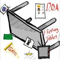 D.O.A - Flipping Tables
