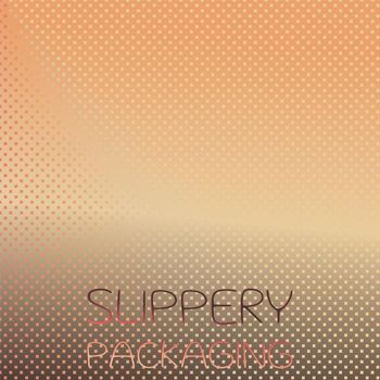 Various Artists - Slippery Packaging