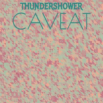 Various Artists - Thundershower Caveat