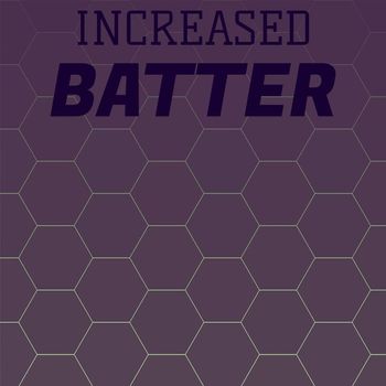Various Artists - Increased Batter