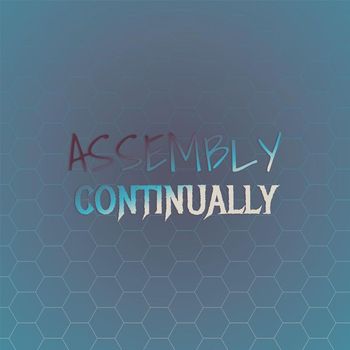 Various Artists - Assembly Continually