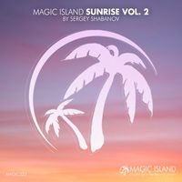 Sergey Shabanov - Magic Island Sunrise Vol. 2