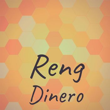 Various Artists - Reng Dinero