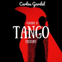Carlos Gardel - Tango History (Volume 11)