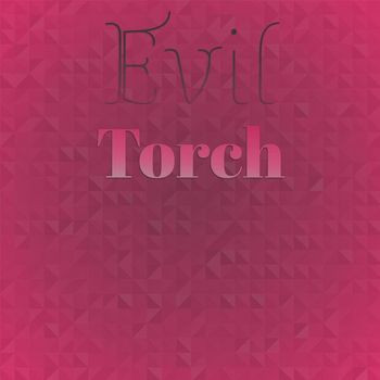 Various Artists - Evil Torch