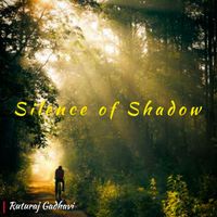 Ruturaj Gadhavi - Silence of Shadow