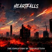 Heartfalls - The Evolution of Destruction