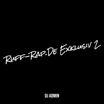 DJ Admin - Ruff-Rap.De Exklusiv 2 (Explicit)