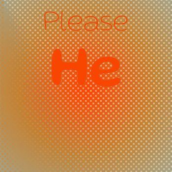 Various Artists - Please He