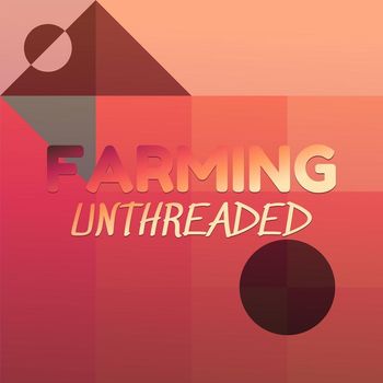 Various Artists - Farming Unthreaded
