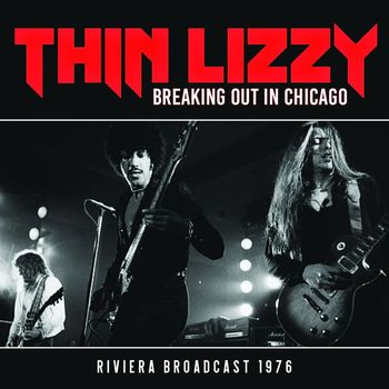 Thin Lizzy - Breaking Out In Chicago