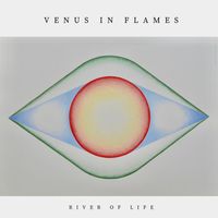 Venus In Flames - River of Life