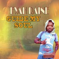 Fyah Raine - Guide My Soul