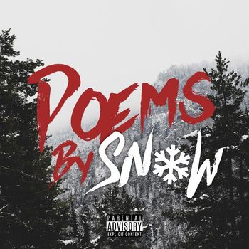 Snow - Poems By Sn0w (Explicit)