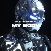 Huntersynth - My Body