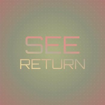 Various Artists - See Return