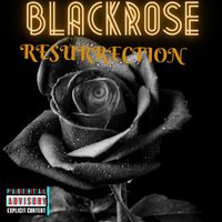 Black Rose - Resurrection (Remastered 2022 [Explicit])