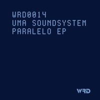 UMA Soundsystem - Paralelo EP