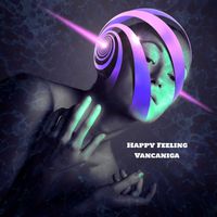Vancaniga - Happy Feeling