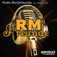 Maiko Marcell - Radio Musikfreunde das Highlight von Rmf (Radioversion)