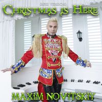 Maxim Novitskiy - Christmas Is Here (New Version)