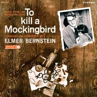 Elmer Bernstein - To Kill a Mockingbird