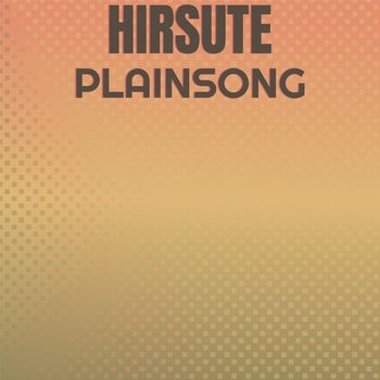 Various Artists - Hirsute Plainsong