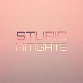 Various Artists - Stupid Mitigate